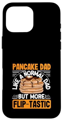Pancake Dad Wie ein normaler Vater, aber flip-Tastic Hülle für iPhone 16 Pro Max Pancake Dad Wie ein normaler Vater, aber flip-Tastic Hülle für iPhone 16 Pro Max von Dedicated Fans of Pancakes and Sweet Mornings Gift