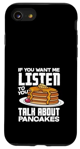 Wenn du willst, hör zu, sprich über Pfannkuchen Hülle für iPhone SE (2020) / 7 / 8 von Dedicated Fans of Pancakes and Sweet Mornings Gift