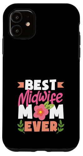 Blumenkunstdesign mit der besten Hebammenmutter aller Zeiten Hülle für iPhone 11 von Dedicated Midwives and Maternal Health Gifts