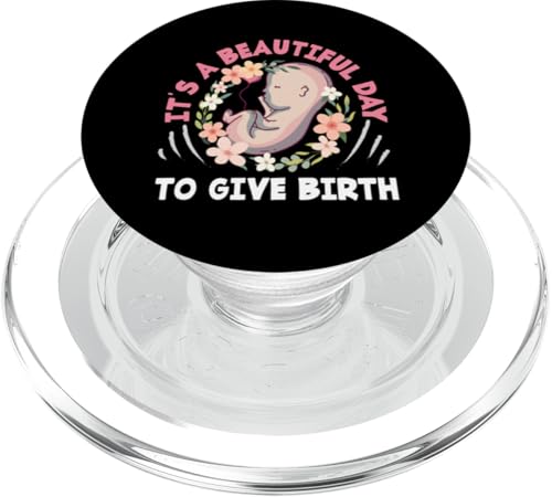 Hebamme It's A Beautiful Day To Give Birth PopSockets PopGrip für MagSafe von Dedicated Midwives and Maternal Health Gifts