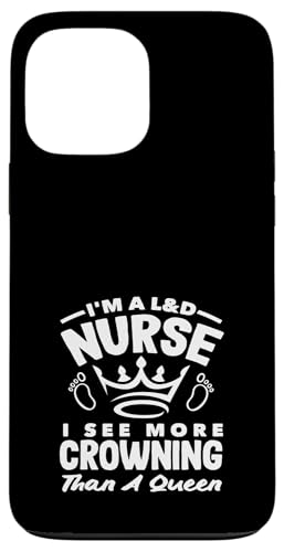 Hebamme L&D Krankenschwester krönt mehr als Königin Hülle für iPhone 13 Pro Max von Dedicated Midwives and Maternal Health Gifts