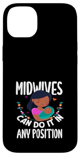 Hebammen können es in jeder Position tun Hebamme Hülle für iPhone 14 Plus von Dedicated Midwives and Maternal Health Gifts