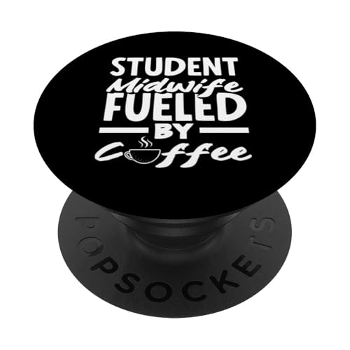 Student Hebamme Fueled By Coffee Fun Design PopSockets Klebender PopGrip von Dedicated Midwives and Maternal Health Gifts