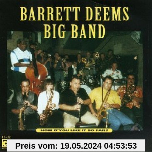 How D'you Like It So Far? von Deems, Barrett Big Band