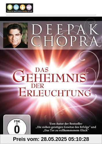 Deepak Chopra - Das Geheimnis der Erleuchtung Deepak Chopra - Das Geheimnis der Erleuchtung von Deepak Chopra