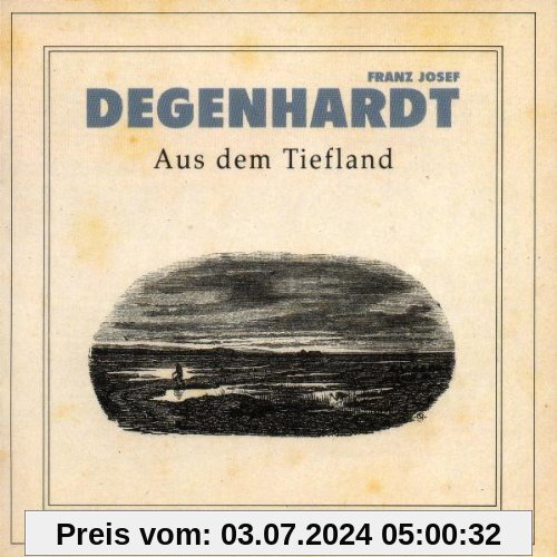 Aus dem Tiefland von Degenhardt, Franz Josef