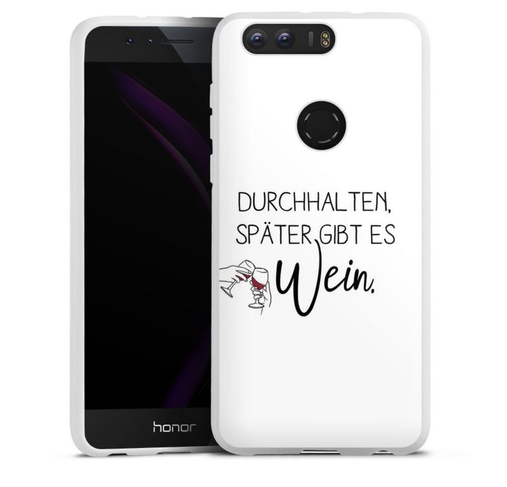 DeinDesign Handyhülle Durchhalten, später gibt es Wein, Huawei Honor 8 Silikon Hülle Bumper Case Handy Schutzhülle DeinDesign Handyhülle Durchhalten, später gibt es Wein, Huawei Honor 8 Silikon Hülle Bumper Case Handy Schutzhülle von DeinDesign