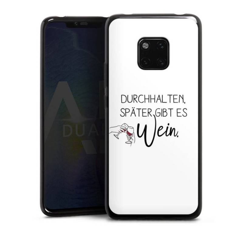 DeinDesign Handyhülle Durchhalten, später gibt es Wein, Huawei Mate 20 Pro Silikon Hülle Bumper Case Handy Schutzhülle von DeinDesign