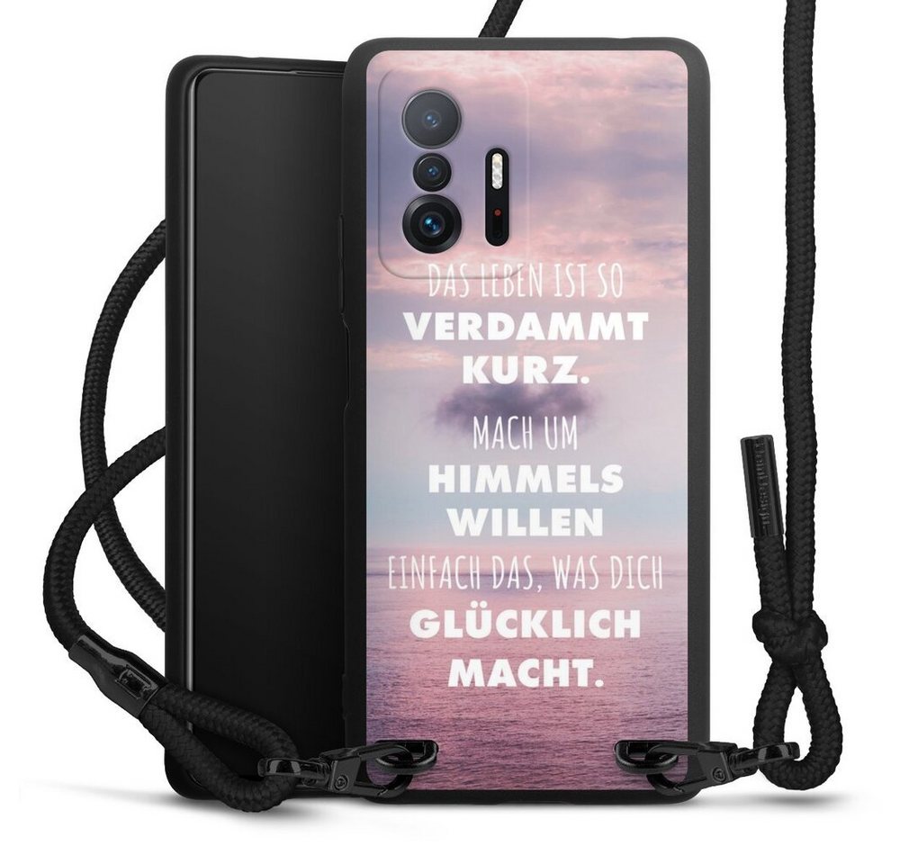 DeinDesign Handyhülle Glück Spruch Statement Das Leben Ist So Verdammt Kurz, Xiaomi 11T 5G Premium Handykette Hülle mit Band Case zum Umhängen von DeinDesign