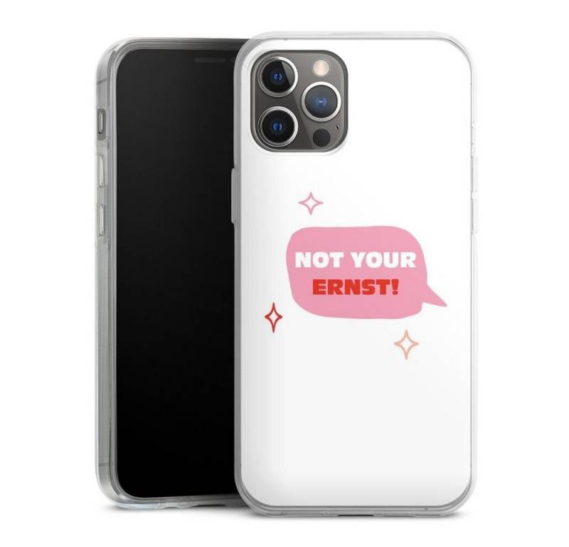 DeinDesign Handyhülle Not Your Ernst, Apple iPhone 12 Pro Max Silikon Hülle Bumper Case Handy Schutzhülle von DeinDesign
