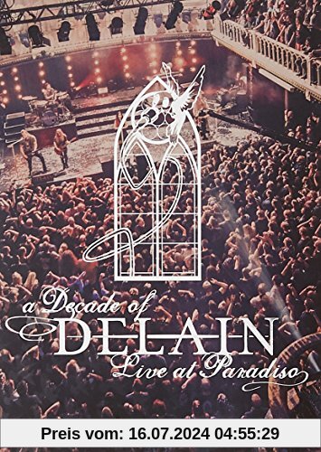 A Decade of Delain - Live at Paradiso (2CD + Blu-ray + DVD) von Delain