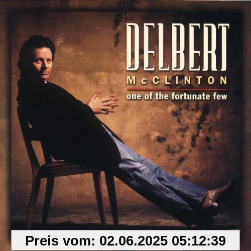 One of the Fortunate Few One of the Fortunate Few von Delbert McClinton