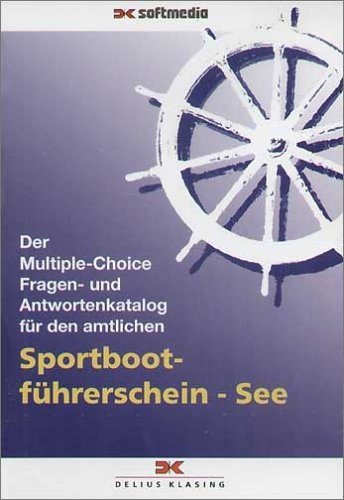 Der Multiple-Choice Fragen- und Antwortenkatalog für den amtlichen Sportbootführerschein See, CD-ROMFür Windows 98, ME, NT 4.0, 2000, XP von Delius Klasing Verlag