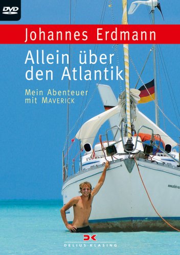 Allein über den Atlantik: Mein Abenteuer mit MAVERICK von Delius Klasing