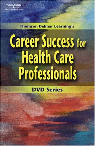 Career Success for Health Care Professionals: Doing The Right Thing von Delmar Cengage Learning