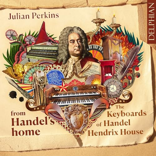 From Handel's Home: The Keyboards of Handel Hendrix House von Delphian Records