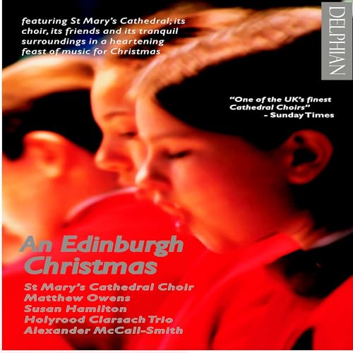 Anon/Trad - An Edinburgh Christmas (St Mary's Cathedral Choi von Delphian