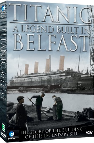 Titanic - A Legend Built In Belfast [DVD] von Delta Home Entertainment