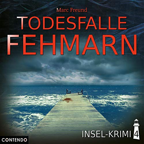 Insel-Krimi 04 - Todesfalle Fehmarn von Audible Studios on Brilliance