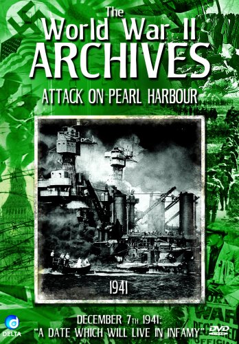 The World War 2 Archives - Attack On Pearl Harbour (WWII, America, Japan) [DVD] von Delta Visual Entertainment