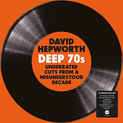 David Hepworth: Deep 70s – Underrated Cuts From A Misunderstood Decade (180g Clear Vinyl) [VINYL] [Vinyl LP] von Demon Records