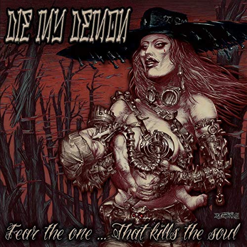 Fear the One...That Kills the Soul von Demons Run Amok Entertainment (Soulfood)