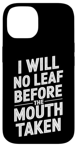 I Will No Leaf Before The Mouth Taken - Denglisch Spruch Hülle für iPhone 14 I Will No Leaf Before The Mouth Taken - Denglisch Spruch Hülle für iPhone 14 von Denglisch for Beginners