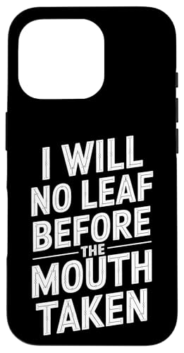 I Will No Leaf Before The Mouth Taken - Denglisch Spruch Hülle für iPhone 16 Pro I Will No Leaf Before The Mouth Taken - Denglisch Spruch Hülle für iPhone 16 Pro von Denglisch for Beginners
