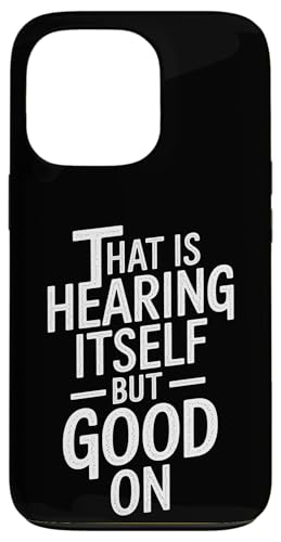 That Is Hearing Itself But Good On - Denglisch Spruch Hülle für iPhone 13 Pro That Is Hearing Itself But Good On - Denglisch Spruch Hülle für iPhone 13 Pro von Denglisch for Beginners