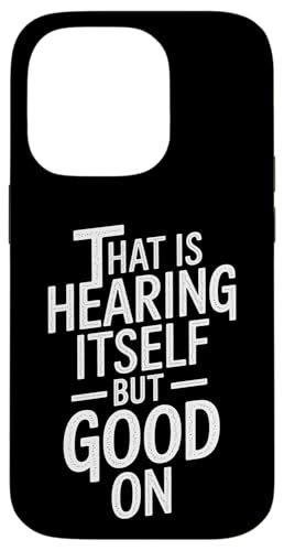 That Is Hearing Itself But Good On - Denglisch Spruch Hülle für iPhone 14 Pro That Is Hearing Itself But Good On - Denglisch Spruch Hülle für iPhone 14 Pro von Denglisch for Beginners