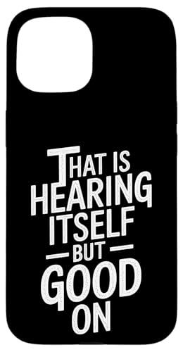 That Is Hearing Itself But Good On - Denglisch Spruch Hülle für iPhone 15 That Is Hearing Itself But Good On - Denglisch Spruch Hülle für iPhone 15 von Denglisch for Beginners