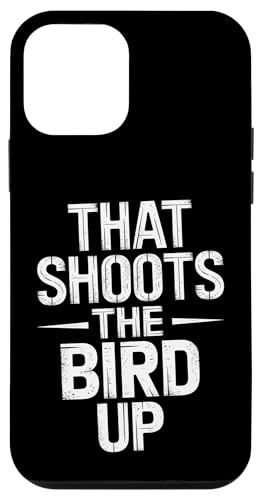 That Shoots The Bird Up - Denglisch Spruch Hülle für iPhone 12 mini That Shoots The Bird Up - Denglisch Spruch Hülle für iPhone 12 mini von Denglisch for Beginners