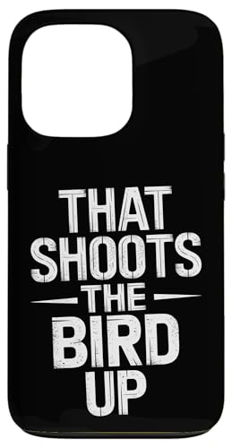 That Shoots The Bird Up - Denglisch Spruch Hülle für iPhone 13 Pro von Denglisch for Beginners