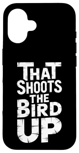 That Shoots The Bird Up - Denglisch Spruch Hülle für iPhone 16 That Shoots The Bird Up - Denglisch Spruch Hülle für iPhone 16 von Denglisch for Beginners