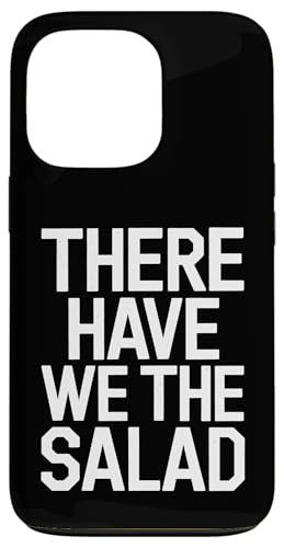 There Have We The Salad - Denglisch Spruch Hülle für iPhone 13 Pro There Have We The Salad - Denglisch Spruch Hülle für iPhone 13 Pro von Denglisch for Beginners