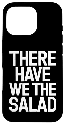 There Have We The Salad - Denglisch Spruch Hülle für iPhone 16 Pro There Have We The Salad - Denglisch Spruch Hülle für iPhone 16 Pro von Denglisch for Beginners