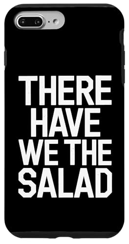 There Have We The Salad - Denglisch Spruch Hülle für iPhone 7 Plus/8 Plus There Have We The Salad - Denglisch Spruch Hülle für iPhone 7 Plus/8 Plus von Denglisch for Beginners