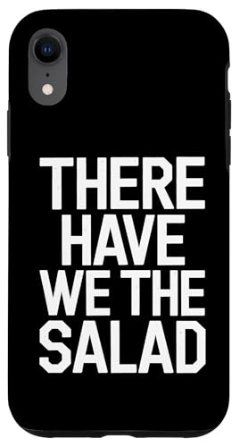 There Have We The Salad - Denglisch Spruch Hülle für iPhone XR There Have We The Salad - Denglisch Spruch Hülle für iPhone XR von Denglisch for Beginners