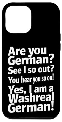 Washreal German - Denglisch Spruch Hülle für iPhone 12 Pro Max Washreal German - Denglisch Spruch Hülle für iPhone 12 Pro Max von Denglisch for Beginners