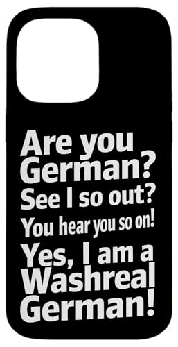 Washreal German - Denglisch Spruch Hülle für iPhone 14 Pro Max Washreal German - Denglisch Spruch Hülle für iPhone 14 Pro Max von Denglisch for Beginners