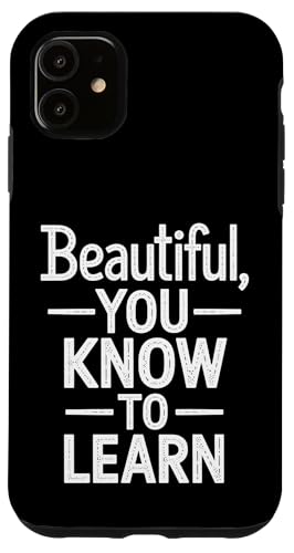 Beautiful You Know To Learn - Denglisch Spruch Hülle für iPhone 11 Beautiful You Know To Learn - Denglisch Spruch Hülle für iPhone 11 von Denglisch für Beginners