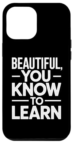 Beautiful You Know To Learn - Denglisch Spruch Hülle für iPhone 12 Pro Max Beautiful You Know To Learn - Denglisch Spruch Hülle für iPhone 12 Pro Max von Denglisch für Beginners