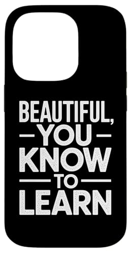 Beautiful You Know To Learn - Denglisch Spruch Hülle für iPhone 14 Pro Beautiful You Know To Learn - Denglisch Spruch Hülle für iPhone 14 Pro von Denglisch für Beginners