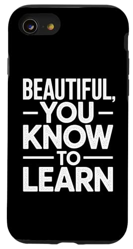 Beautiful You Know To Learn - Denglisch Spruch Hülle für iPhone SE (2020) / 7 / 8 von Denglisch für Beginners