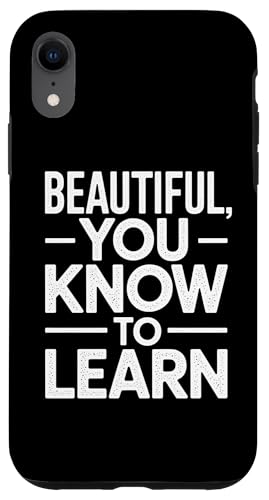 Beautiful You Know To Learn - Denglisch Spruch Hülle für iPhone XR Beautiful You Know To Learn - Denglisch Spruch Hülle für iPhone XR von Denglisch für Beginners