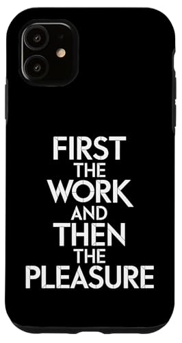 First The Work And Then The Pleasure - Denglisch Spruch Hülle für iPhone 11 First The Work And Then The Pleasure - Denglisch Spruch Hülle für iPhone 11 von Denglisch für Beginners