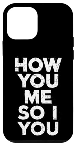 How You Me So I You - Denglisch Spruch Hülle für iPhone 12 mini von Denglisch für Beginners