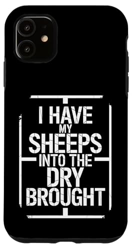 I Have My Sheeps Into The Dry Brought - Denglisch Spruch Hülle für iPhone 11 I Have My Sheeps Into The Dry Brought - Denglisch Spruch Hülle für iPhone 11 von Denglisch für Beginners