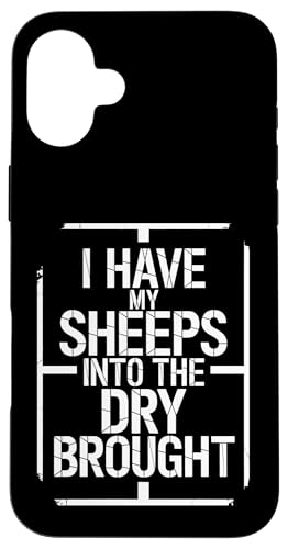 I Have My Sheeps Into The Dry Brought - Denglisch Spruch Hülle für iPhone 16 Plus I Have My Sheeps Into The Dry Brought - Denglisch Spruch Hülle für iPhone 16 Plus von Denglisch für Beginners