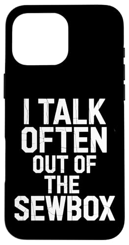 I Talk Often Out Of The Sewbox - Denglisch Spruch Hülle für iPhone 16 Pro Max I Talk Often Out Of The Sewbox - Denglisch Spruch Hülle für iPhone 16 Pro Max von Denglisch für Beginners